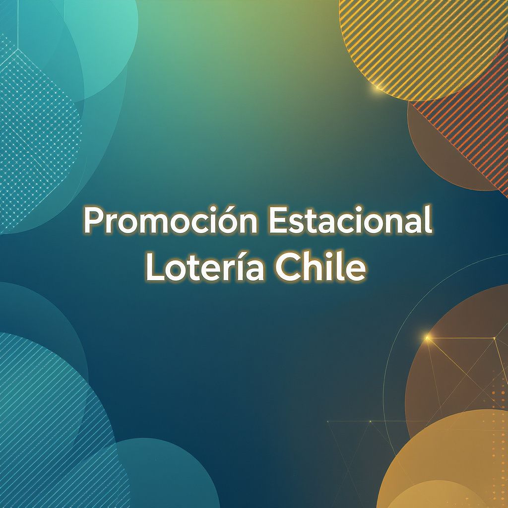 Promoción Estacional Lotería Chile Promoción Estacional Lotería Chile